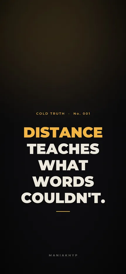 Cold Truth wallpaper: Distance teaches what words couldn't